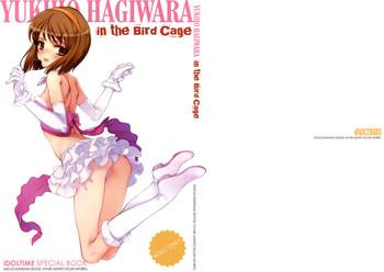 Milf Hentai IDOLTIME SPECIAL BOOK YUKIHO HAGIWARA in the Bird Cage- The idolmaster hentai Hi-def