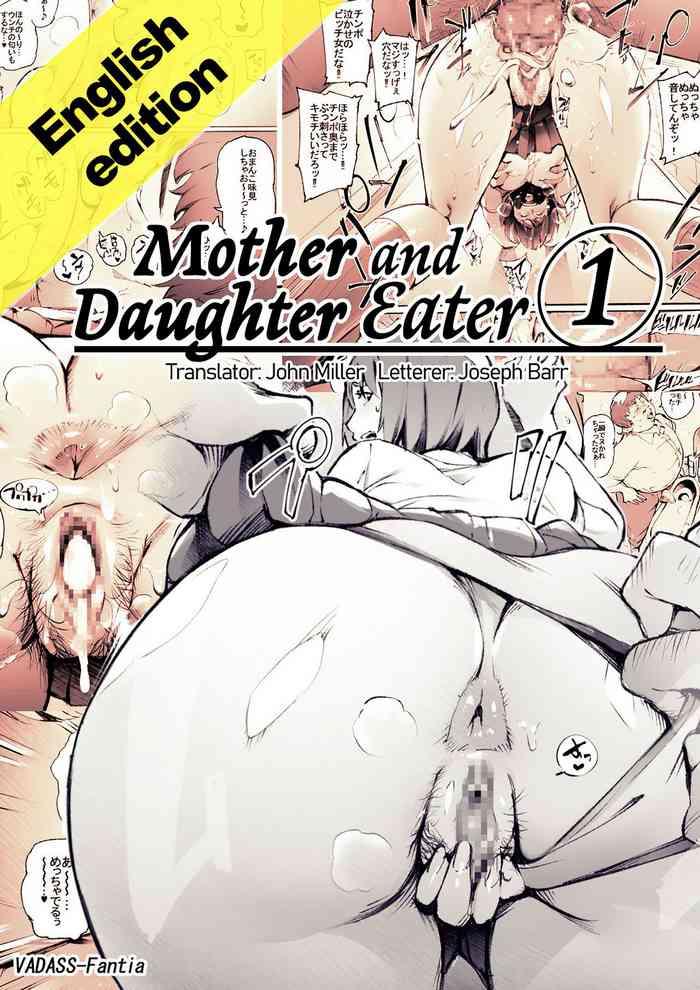 Uncensored Mother and Daughter Eater 1-3 Married Woman