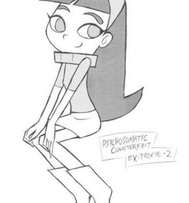 Rough Porn Psychosomatic Counterfeit Ex: Trixie 2- The fairly oddparents hentai Granny
