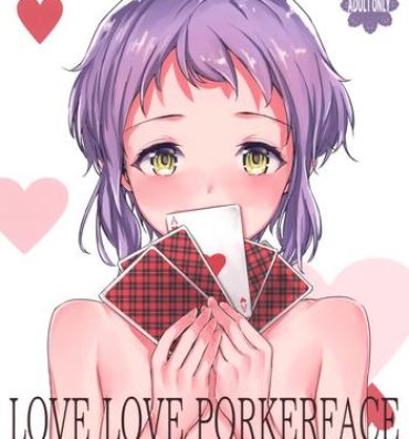 Real Orgasm LOVE LOVE PORKERFACE- The idolmaster hentai Sex Pussy