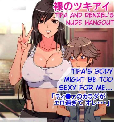 Stepmother Tifa to Denzel no Hadaka no Tsukiai | Tifa and Denzel's Nude Hangout- Final fantasy vii hentai Bubblebutt