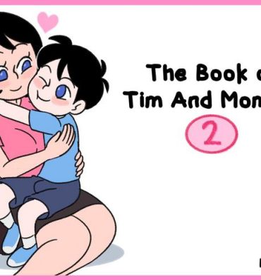 Oral The book of Tim and Mommy 2 + Extras- Original hentai Exhib