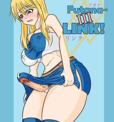 Great Fuck Futana-LINK! III- Fairy tail hentai Sex Pussy