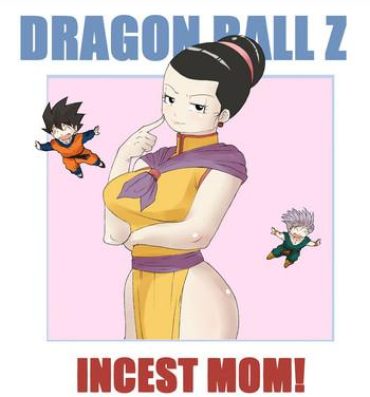Massage Creep Incest Mom- Dragon ball z hentai Cams