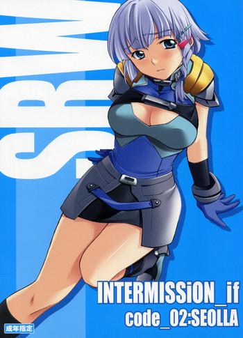 Perfect Teen INTERMISSION_if code_02: SEOLLA- Super robot wars hentai Ink