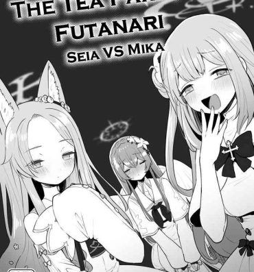 Ass Fetish The Tea Party’s Futanari – Seia VS Mika- Blue archive hentai Tight Pussy